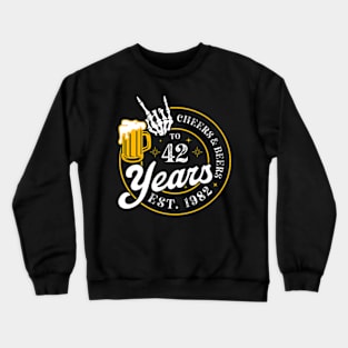 Cheer Beer To 42 Years Est 1982 42Nd Birthday Party Crewneck Sweatshirt